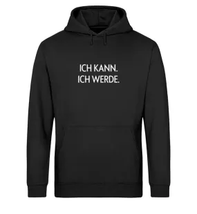 ICH KANN. ICH WERDE. Bio Hoodie Unisex